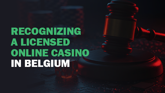 How to recognize a licensed online casino in Belgium?